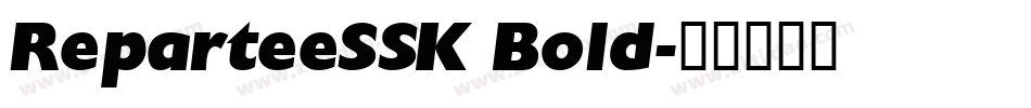ReparteeSSK Bold字体转换